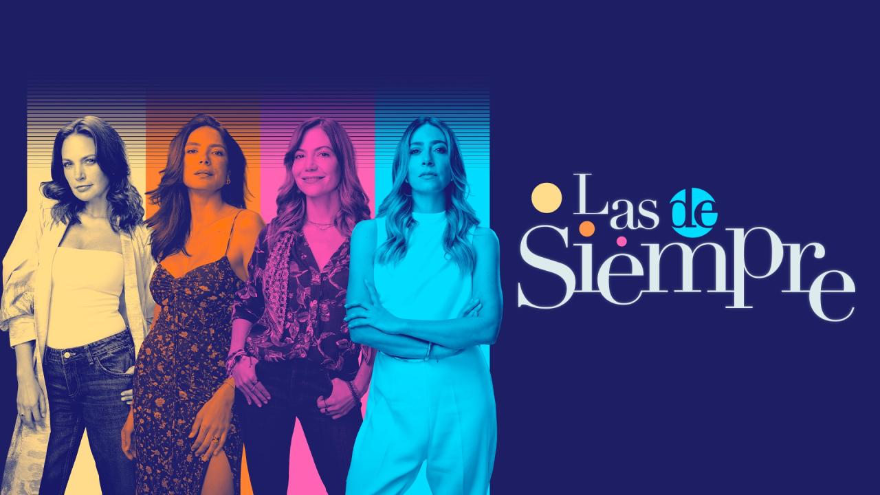 Las de Siempre Capítulo 1 Completo HD